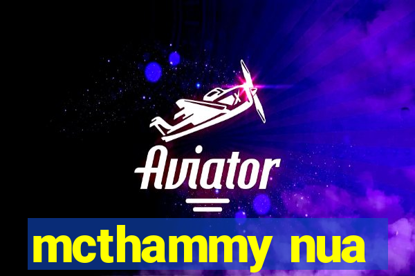 mcthammy nua